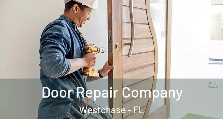 Door Repair Company Westchase - FL