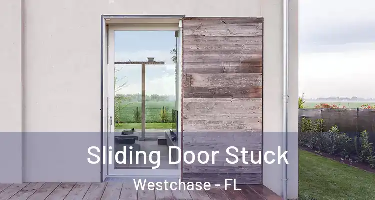 Sliding Door Stuck Westchase - FL